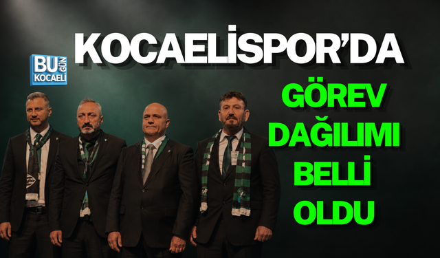 KOCAELİSPOR’DA GÖREV DAĞILIMI BELLİ OLDU