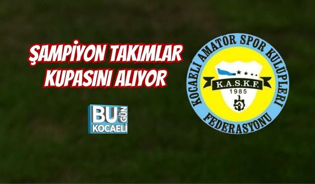 ŞAMPİYON TAKIMLAR KUPASINI ALIYOR