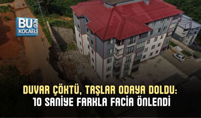 DUVAR ÇÖKTÜ, TAŞLAR ODAYA DOLDU: 10 SANİYE FARKLA FACİA ÖNLENDİ