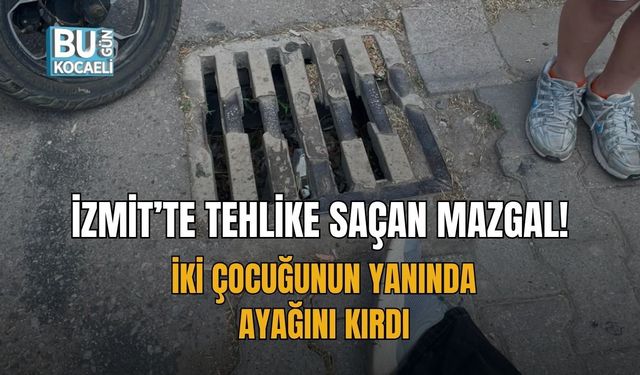 İZMİT’TE TEHLİKE SAÇAN MAZGAL! İKİ ÇOCUĞUNUN YANINDA AYAĞINI KIRDI