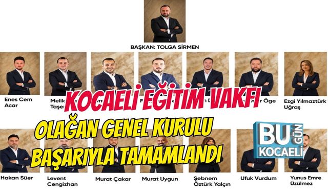 KOCAELİ EĞİTİM VAKFI (KEV) OLAĞAN GENEL KURULU BAŞARIYLA TAMAMLANDI