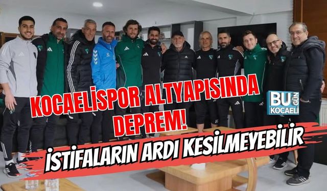 KOCAELİSPOR ALTYAPISINDA DEPREM! İSTİFALARIN ARDI KESİLMEYEBİLİR