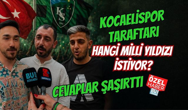 KOCAELİSPOR TARAFTARI HANGİ MİLLİ YILDIZI İSTİYOR? CEVAPLAR ŞAŞIRTTI