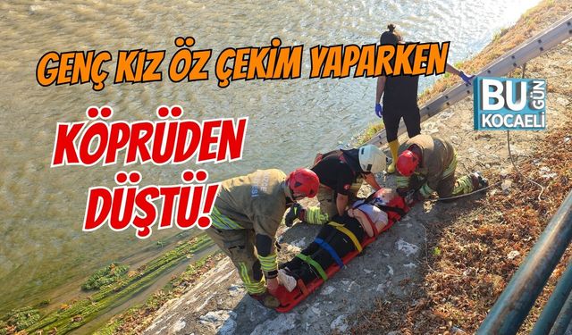 GENÇ KIZ ÖZ ÇEKİM YAPARKEN KÖPRÜDEN DÜŞTÜ!