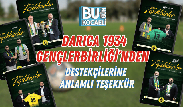 DARICA 1934 GENÇLERBİRLİĞİ’NDEN DESTEKÇİLERİNE ANLAMLI TEŞEKKÜR