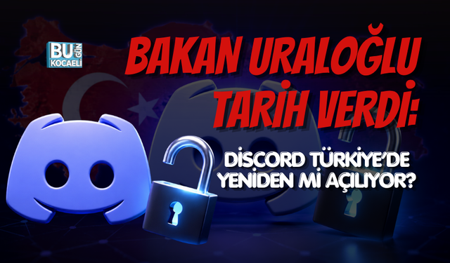 BAKAN URALOĞLU TARİH VERDİ: DİSCORD TÜRKİYE’DE YENİDEN Mİ AÇILIYOR?