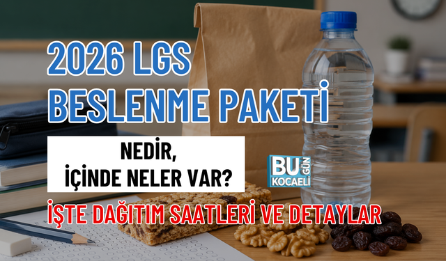 2026 LGS BESLENME PAKETİ NEDİR, İÇİNDE NELER VAR? İŞTE DAĞITIM SAATLERİ VE DETAYLAR