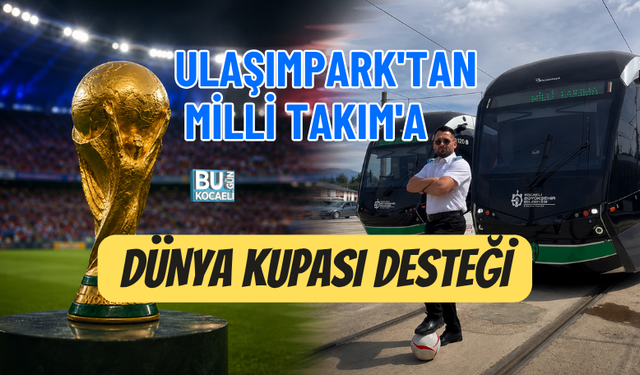 ULAŞIMPARK'TAN MİLLİ TAKIM'A DÜNYA KUPASI DESTEĞİ