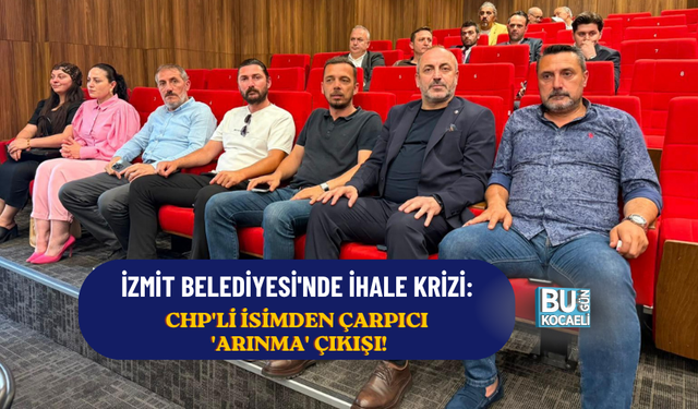 İZMİT BELEDİYESİ'NDE İHALE KRİZİ: CHP'Lİ İSİMDEN ÇARPICI 'ARINMA' ÇIKIŞI!
