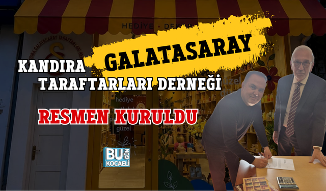 KANDIRA GALATASARAY TARAFTARLARI DERNEĞİ RESMEN KURULDU