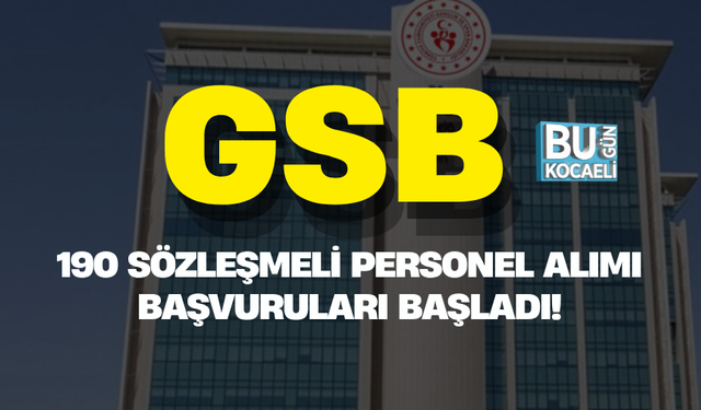 GSB 190 SÖZLEŞMELİ PERSONEL ALIMI BAŞVURULARI BAŞLADI!