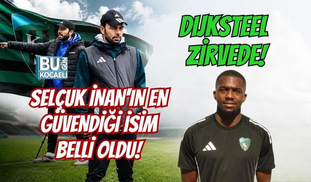 SELÇUK İNAN'IN EN GÜVENDİĞİ İSİM BELLİ OLDU! DIJKSTEEL ZİRVEDE!