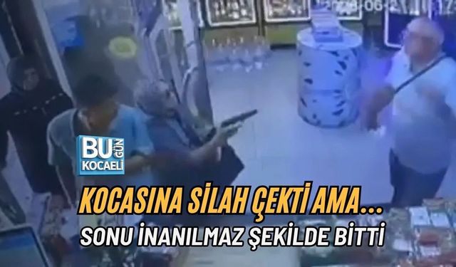 KOCASINA SİLAH ÇEKTİ AMA… SONU İNANILMAZ ŞEKİLDE BİTTİ