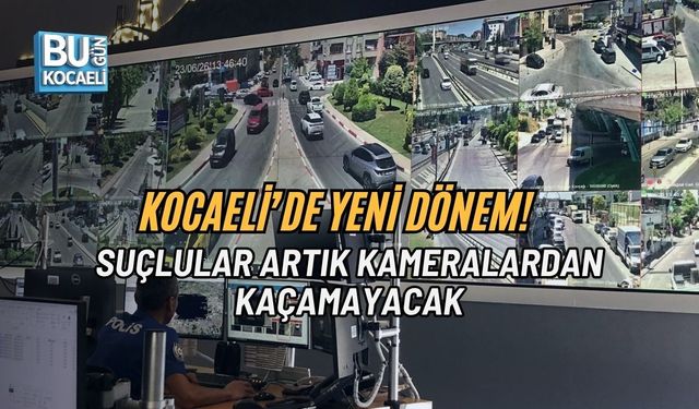 KOCAELİ’DE YENİ DÖNEM! ASELSAN SAYESİNDE SUÇLULAR ARTIK KAMERALARDAN KAÇAMAYACAK