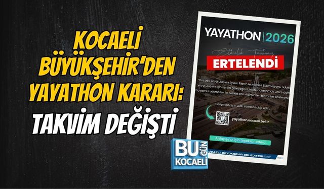 KOCAELİ BÜYÜKŞEHİR’DEN YAYATHON KARARI: TAKVİM DEĞİŞTİ