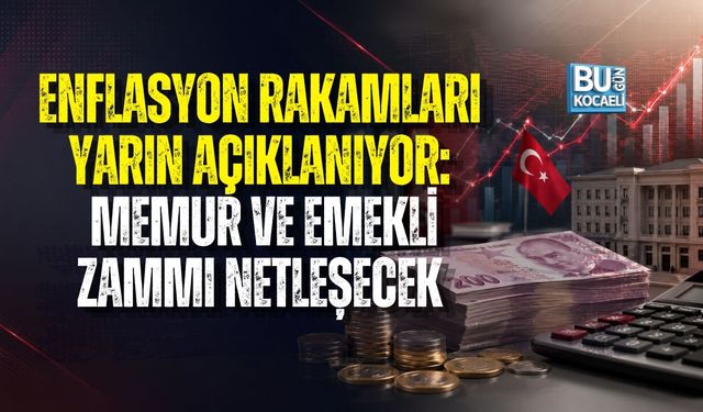 ENFLASYON RAKAMLARI YARIN AÇIKLANIYOR: MEMUR VE EMEKLİ ZAMMI NETLEŞECEK
