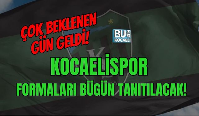 ÇOK BEKLENEN GÜN GELDİ! KOCAELİSPOR FORMALARI BÜGÜN TANITILACAK!