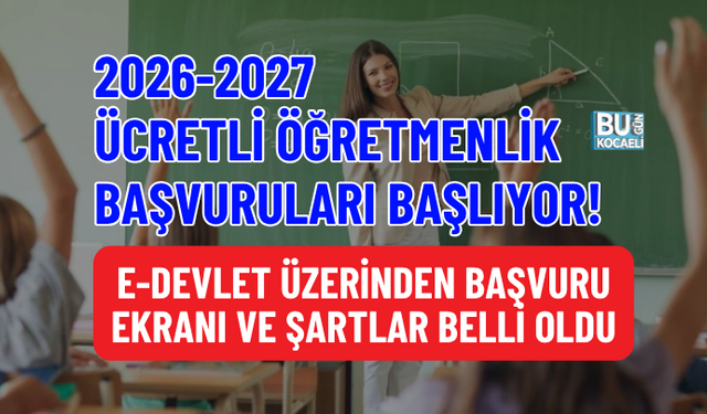 2026-2027 ÜCRETLİ ÖĞRETMENLİK BAŞVURULARI BAŞLIYOR! E-DEVLET ÜZERİNDEN BAŞVURU EKRANI VE ŞARTLAR BELLİ OLDU