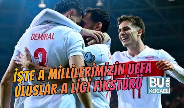 İŞTE A MİLLİLERİMİZİN UEFA ULUSLAR A LİGİ FİKSTÜRÜ