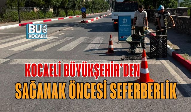 KOCAELİ BÜYÜKŞEHİR’DEN SAĞANAK ÖNCESİ SEFERBERLİK