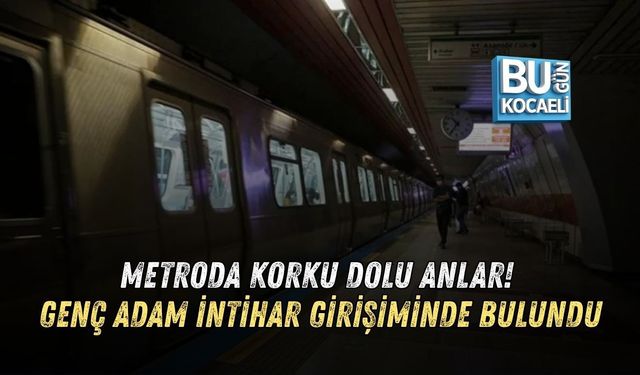 METRODA KORKU DOLU ANLAR! GENÇ ADAM İNTİHAR GİRİŞİMİNDE BULUNDU