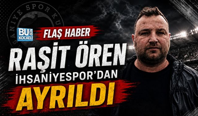 RAŞİT ÖREN İHSANİYESPOR'DAN AYRILDI