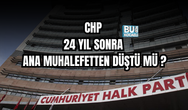 CHP 24 YIL SONRA ANA MUHALEFETTEN DÜŞTÜ MÜ ? YENİ PARTİ'YE KAÇ KİŞİ GEÇTİ?