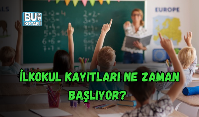 İLKOKUL KAYITLARI NE ZAMAN BAŞLIYOR? YAŞ ŞARTI VE DETAYLAR NETLEŞTİ