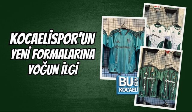 KOCAELİSPOR’UN YENİ FORMALARINA YOĞUN İLGİ