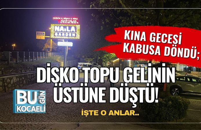 Kına Gecesi Kabusa Döndü; Disko Topu Gelinin Üstüne Düştü! İşte O Anlar!