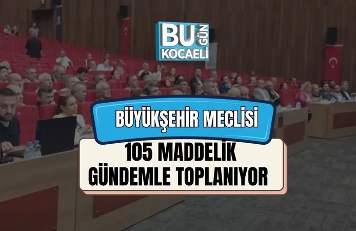 Büyükşehir Meclisi 105 Maddelik Gündemle Toplanıyor