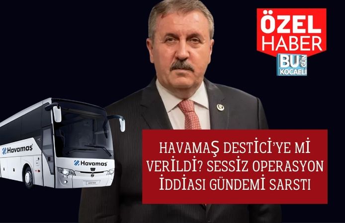 Havamaş Destici’ye mi Verildi? Sessiz Operasyon İddiası Gündemi Sarstı
