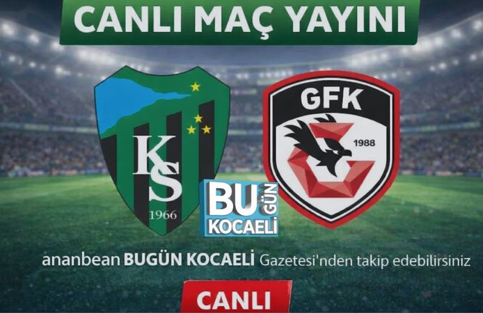 KOCAELİSPOR-GAZİANTEP FK CANLI ANLATIMLA SİTEMİZDE