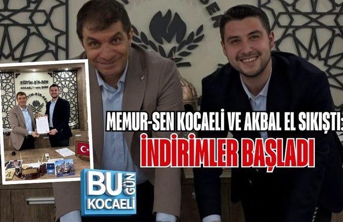 MEMUR-SEN KOCAELİ VE AKBAL EL SIKIŞTI: İNDİRİMLER BAŞLADI
