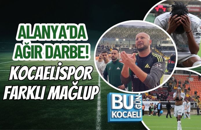 ALANYA’DA AĞIR DARBE! KOCAELİSPOR FARKLI MAĞLUP