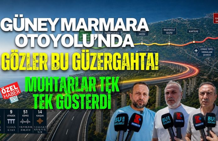 GÜNEY MARMARA OTOYOLU’NDA GÖZLER BU GÜZERGAHTA! MUHTARLAR TEK TEK GÖSTERDİ