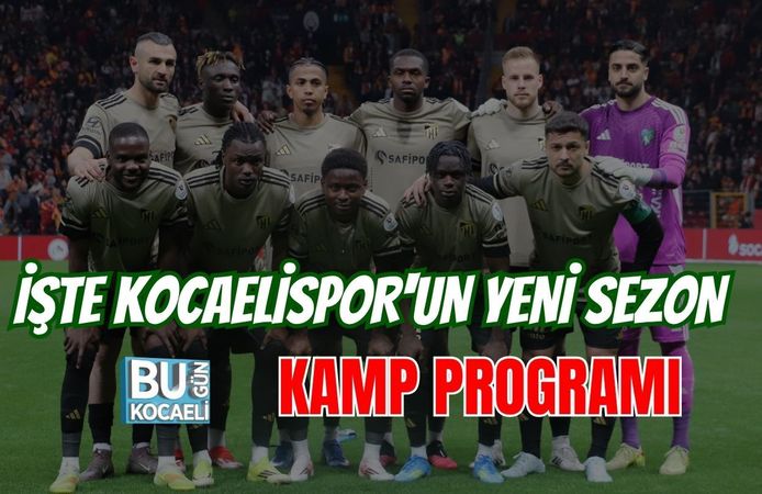 İŞTE KOCAELİSPOR'UN YENİ SEZON KAMP PROGRAMI
