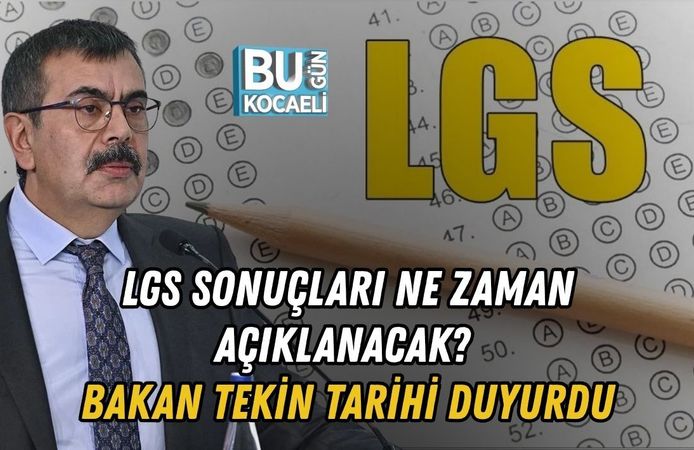 LGS SONUÇLARI NE ZAMAN AÇIKLANACAK? BAKAN TEKİN TARİHİ DUYURDU