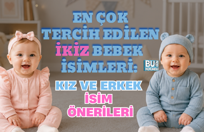 EN ÇOK TERCİH EDİLEN İKİZ BEBEK İSİMLERİ: KIZ VE ERKEK İSİM ÖNERİLERİ