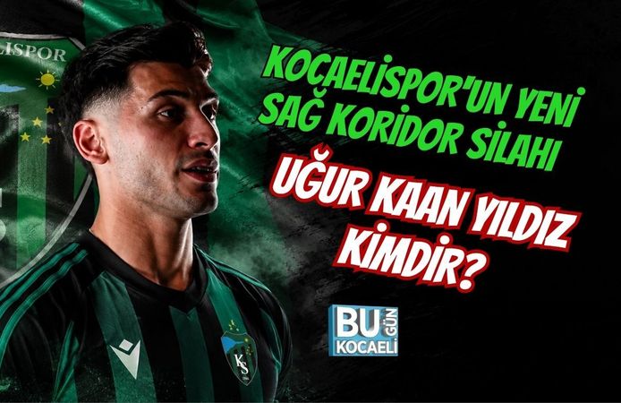 KOCAELİSPOR'UN YENİ SAĞ KORİDOR SİLAHI UĞUR KAAN YILDIZ KİMDİR?