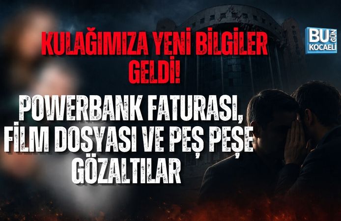 KULAĞIMIZA YENİ BİLGİLER GELDİ! POWERBANK FATURASI, FİLM DOSYASI VE PEŞ PEŞE GÖZALTILAR