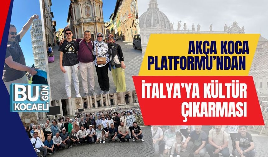 Akça Koca Platformu’ndan İtalya’ya Kültür Çıkarması
