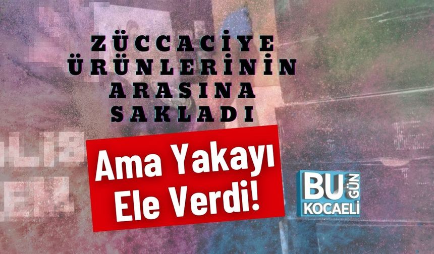 Züccaciye Ürünlerinin Arasına Sakladı Ama Yakayı Ele Verdi!
