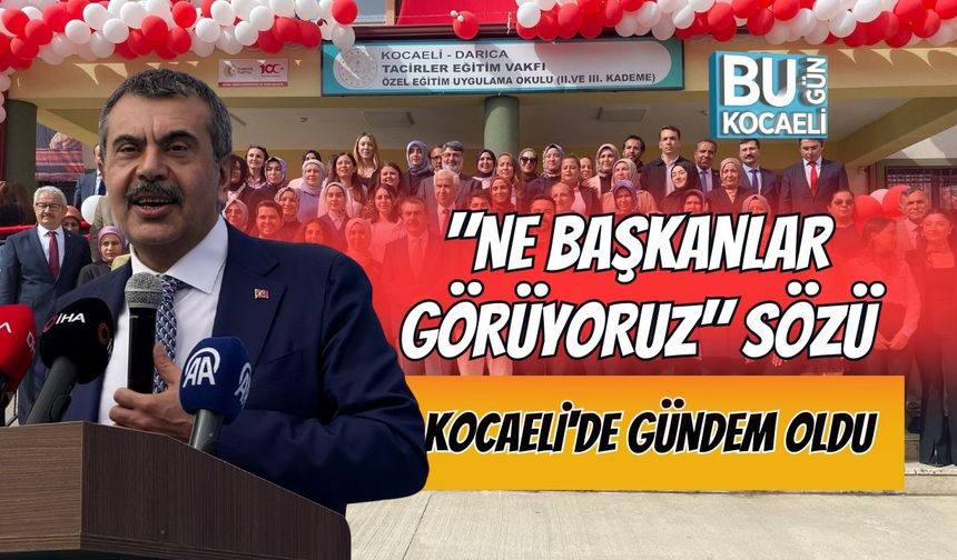 "Ne Başkanlar Görüyoruz" Sözü Kocaeli'de Gündem Oldu
