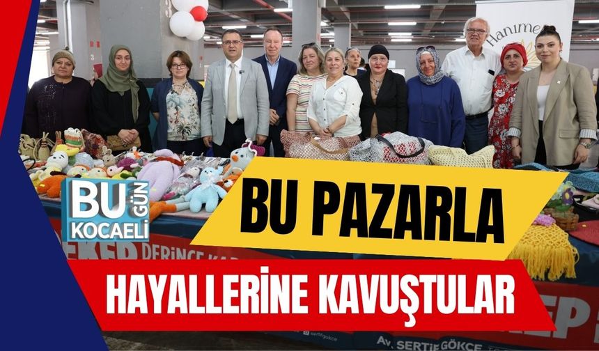 Bu Pazarla Hayallerine Kavuştular