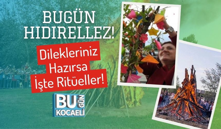 Bugün Hıdırellez! Dilekleriniz Hazırsa İşte Ritüeller!