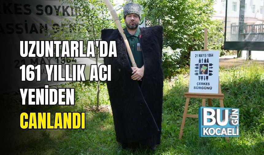 Uzuntarla'da 161 Yıllık Acı yeniden Canlandı