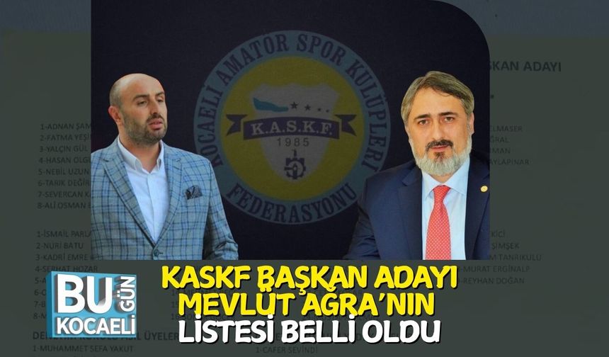 KASKF Başkan Adayı Mevlüt Ağra’nın Listesi Belli Oldu