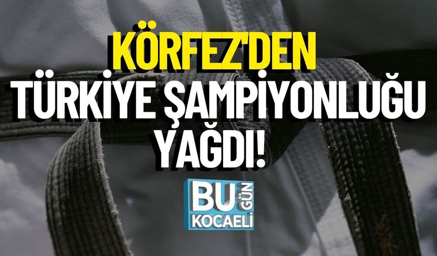 Körfez'den Türkiye Şampiyonluğu Yağdı!