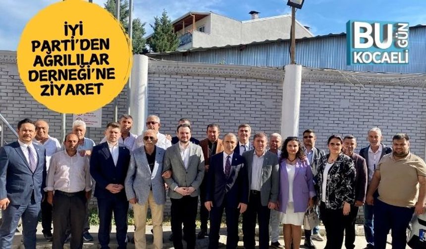 GÖNÜL KÖPRÜLERİ KURULDU:  İYİ PARTİ’DEN AĞRILILAR DERNEĞİ’NE ZİYARET